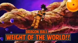 Dragon Ball - Weight of the World❗❗