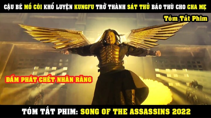 [Review Phim] Cậu Bé Mồ Côi KHỔ LUYỆN Trở Thành Sát Thủ Báo Thù Cho Cha Mẹ | Song Of The Assassins