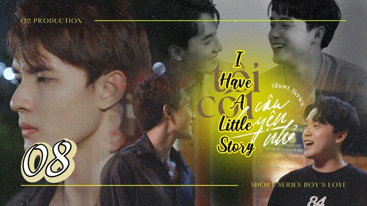 🇻🇳(2025) I Have A Little Story | EPISODE 8