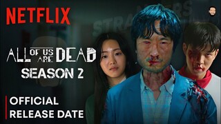 All Of Us Are Dead Season 2 Release Date | All Of Us Are Dead Season 2 Trailer | Netflix