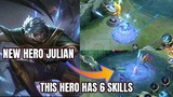 New Hero JULIAN with 6 SKILLS REVIEW | How To Use his 6 SKILLS Tutorial | MLBB