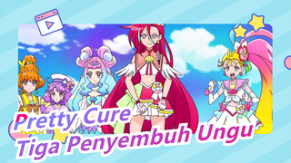 [Pretty Cure] Tiga Penyembuh Ungu, Mana yang Lebih Kau Cintai?