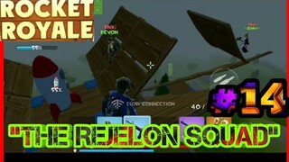 Rocket Royale #14 - Playing with my squad THE REJELON SQUAD