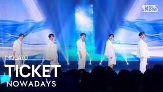 NOWADAYS (나우어데이즈) - TICKET @인기가요 inkigayo 20240526