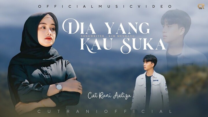 Cut Rani Auliza - Dia Yang Kau Suka (Official Music Video)
