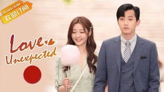 LOVE UNEXPECTED EP 2 ENG. SUB 😊