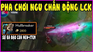 Pha chơi ngu chấn động LCK, Sự bá đạo đa dụng của item HullBreaker - LMHT - LOL - Skin - Montage