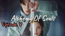 ALCHEMY OF SOULS EPISODE 8 ENG SUB (SEASON 1)