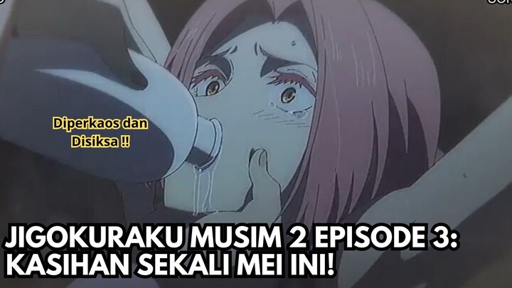 Jigokuraku Musim 2 Episode 3: Kasihan Sekali Mei Ini!