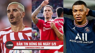 Bản tin sáng 5/9 | Antony giúp MU hạ Arsenal; ATLETICO chơi lầy với Barca; Mbappe chất vấn Pogba