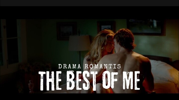 Film The Best of Me. Drama Romantis.