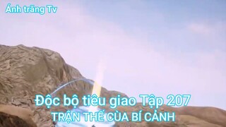 Độc bộ tiêu giao Tập 207-TRẬN THẾ CÙA BÍ CẢNH