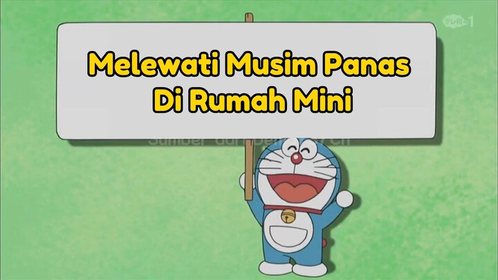 Doraemon Bahasa Indonesia(HD) - Melewati Musim Panas Di Rumah Mini.