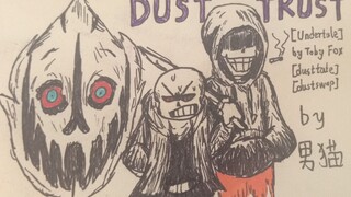 [手绘动画]Dusttrust sans fight!