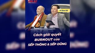 Khi 2 sếp giải quyết Burnout