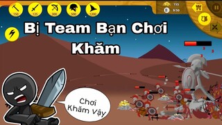 HG Bị Chơi Đội Quân Team Bạn Chơi Khăm Khiến Biệt Đội Da Đen Bị Đánh Tơi Tả Stick War Legacy