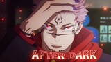 After Dark - Sukuna Jujutsu Kaisen [AMV/Edit] 4K