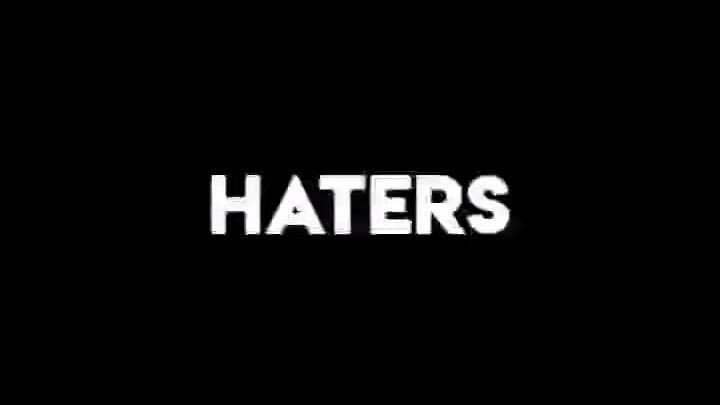 HATERS