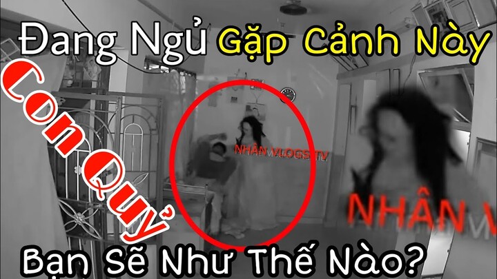 Hãi Hùng Khi Nhìn Con Quỷ Xuất Hiện Nhát Không Cho Ngủ CCTV GHOST HUNTING | NTN Sanma | Nhân Vlogs