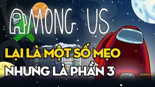 Một số mẹo cho người mới chơi nhưng lại là phần 3 | Among Us