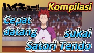 [Haikyuu!] Kompilasi |  Cepat datang sukai Satori Tendo