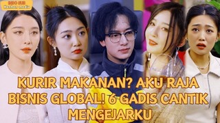 【Indo Sub】Kurir makanan? Aku raja bisnis global! 6 gadis cantik mengejarku...