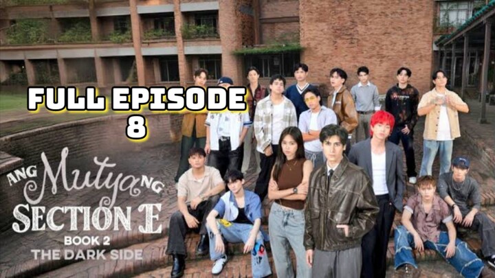 Ang Mutya Ng Section E 2 : Episode 8 EngSub