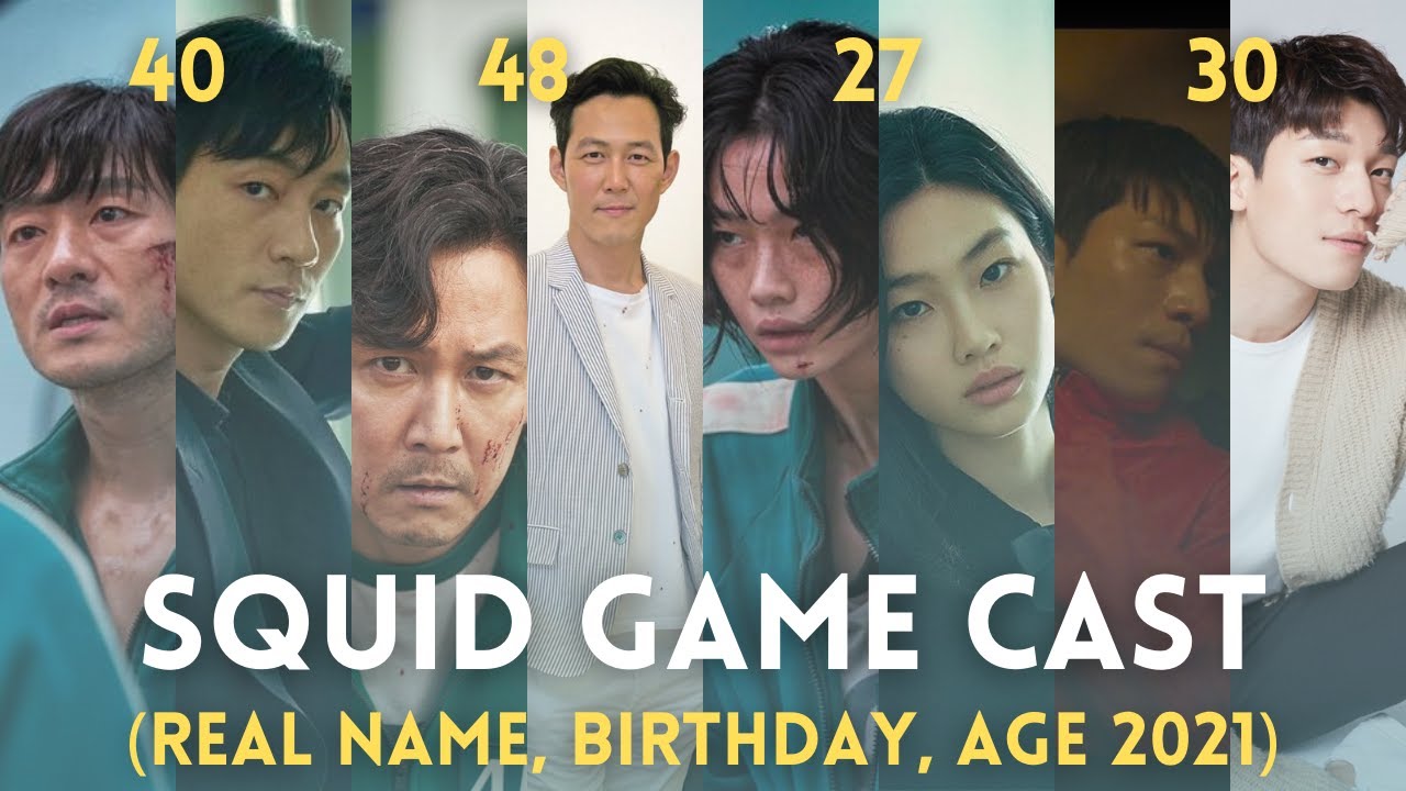 SQUID GAME CAST (REAL NAME, AGE, BIRTHDAY) - Bilibili