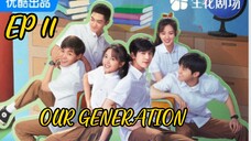 EP 11 OUR GENERATION