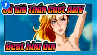 Sứ Giả Thần Chết AMV
Beat hòa âm_1