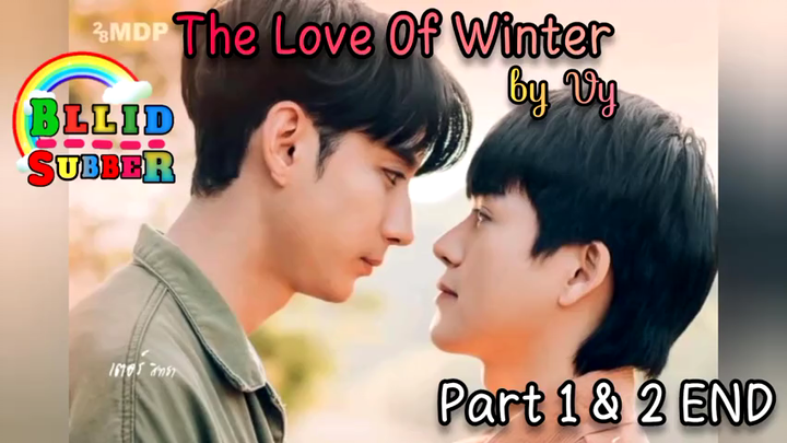 The Love Of Winter Part 1 & 2 END (Sub Indo)