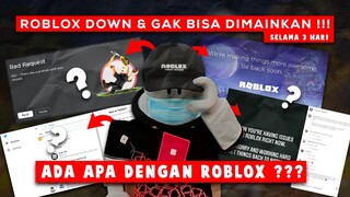 ROBLOX DOWN SELAMA 3 HARI , ADA APA DENGAN ROBLOX ??? - Roblox Indonesia #Robloxdown