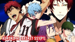 Tóm Tắt Anime Hay: Kuroko Tuyển Thủ Vô Hình Phần 1 | Kuroko no Basket