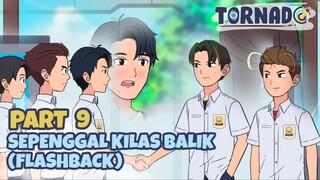 SEPENGGAL KILAS BALIK (FLASHBACK) PART 9 - END - Drama Animasi Sekolah