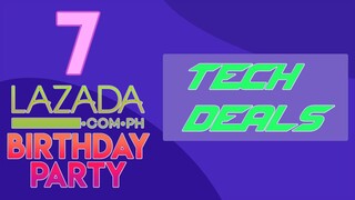 Lazada 7th Birthday Tech Deals!