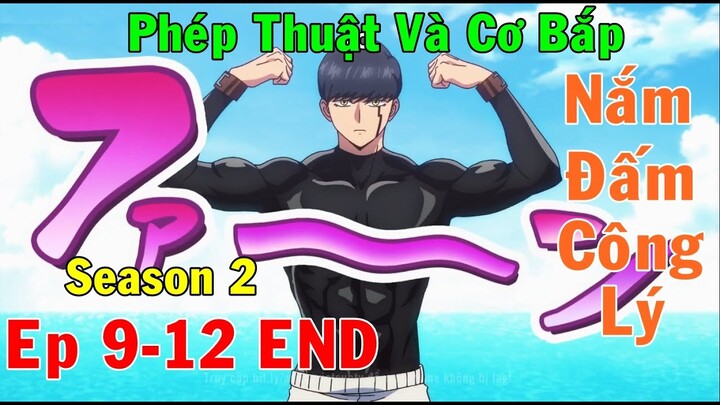 [REVIEW ANIME] Mashle Phép Thuật Và Cơ Bắp Phần 2 Tập 9-12 END|Đầu Nấm Vs Innocent Zero|Anime Review