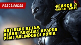 ANTIHERO Kejam Yang Berani Berbuat Apapun Untuk Melindungi DUNIA (SEASON 2)