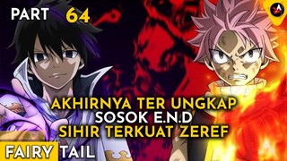 TERUNGKAPNYA SOSOK E.N.D SIHIR TERKUAT ZEREF - ALUR CERITA ANIME OVERPOWER FAIRY TAIL