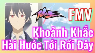 [Nhật Ký Của Tiên Vương] FMV | Khoảnh Khắc Hài Hước Tới Rồi Đây