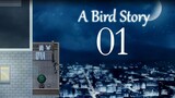 (Yuk Main) A Bird Story #1 - Cerita burung ku.