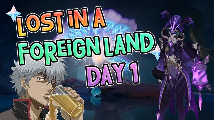 Lost in a Foreign Land Day 1 World Quest | Genshin Impact The Chasm