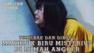 Terjebak Dan Diburu Makhluk Biru Raksasa Di Gedung Terbengkalai