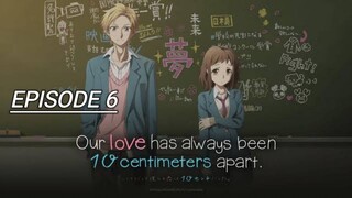 Watching Our Love has Always Been 10 Centimeters Apart Episode 6 English Sub