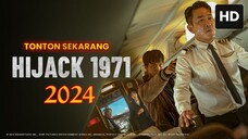 Hijack 1971 [2024] SUB INDO