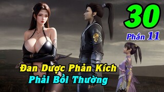 Đấu Phá Thương Khung Phần 11 Tập 30 Thuyết Minh | Đan Dược Phản Kích, Phải Bồi Thường