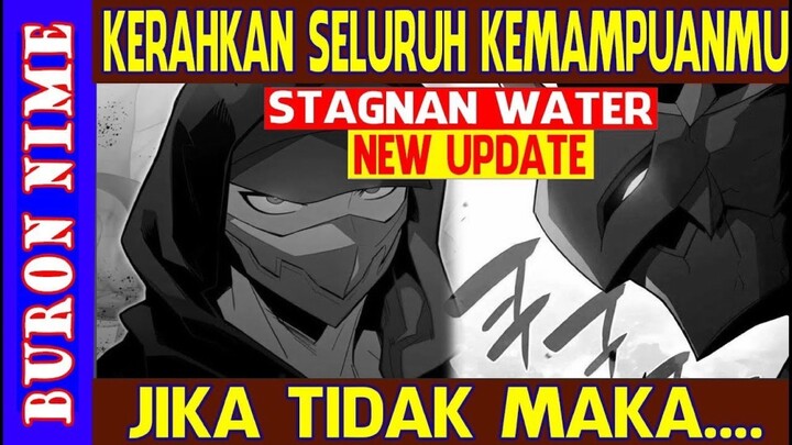 Kerahkanlah Seluruh Kekuatanmu ,  Jika Tidak... ( Part 3 Alur Cerita Stagnan Water )