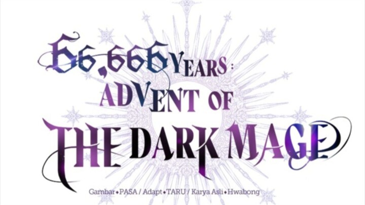 66,666 Years: Advent of the Dark Mage chapter 1