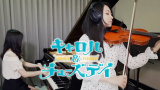 Carole & Tuesday OST เพลง "The Loneliest Girl" Piano & Violin คัฟเวอร์ Carole & Tuesday