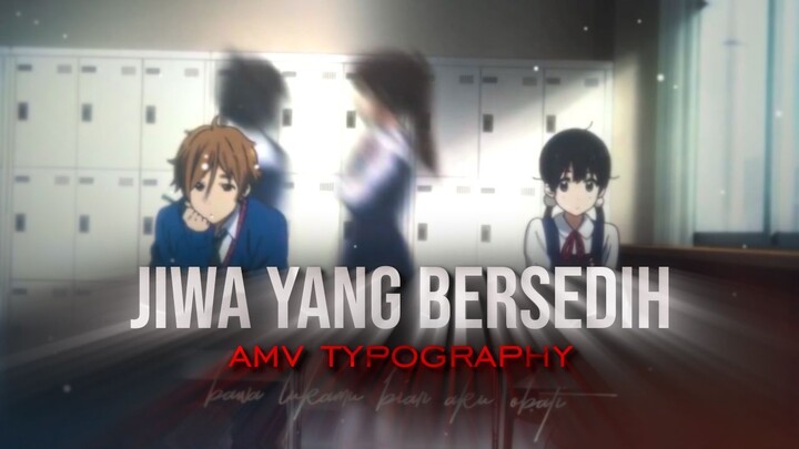 Jiwa Yang Bersedih - Tamako Love Story