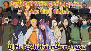 CARA EDIT VIDEO JEDAG JEDUG ANIME VIRAL DI TIKTOK | DJ MONEY TIKTOK REBORN MAYA